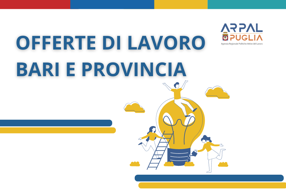 NUOVE OPPORTUNITÀ PROFESSIONALI DAI CENTRI PER L'IMPIEGO DELLA PROVINCIA DI BARI AL 12/06/2025